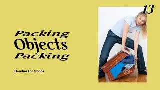Packing - Houdini for Noobs 13