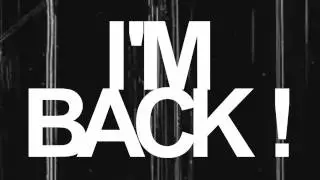 i'm back