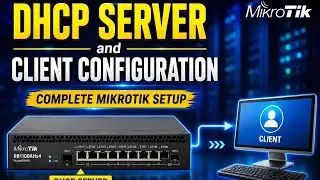 18- MikroTik DHCP Server & Client Full Configuration |IP Pool, Lease & Reservation | MTCNA in Pashto