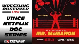 Vince McMahon Netflix documentary has a release date & more news | Wrestling Observer Live