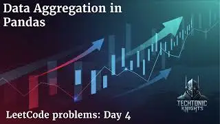 LeetCode | Day 4 | Pandas | Summarize Data (Aggregation & GroupBy) | Python