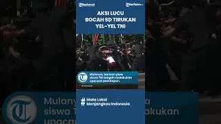 VIRAL AKSI LUCU Bocah SD Ikut Tirukan Yel-yel Tentara, Bikin Warganet Ngakak: TNI sejak Dini