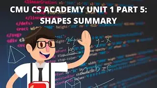 CMU CS Academy Unit 1 Part 5: Shapes Summary
