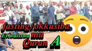 Fasting/ okkusiba mu Qur'an😂🤣 PR waisswa