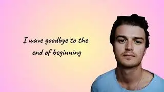 Djo - End of Beginning / Lyrics
