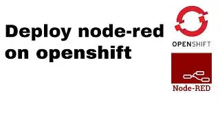 HOW TO: Deploy node-red on Openshift.