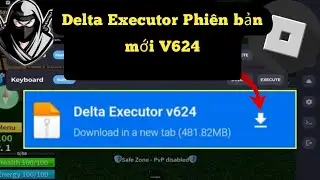 Delta Executor Mobile v624 Bản cập nhật mới đang hoạt động (2024)|| Không có tập lệnh khóa |