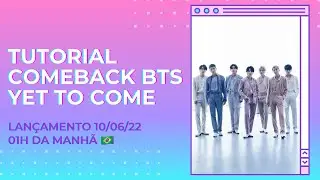 TUTORIAL COMEBACK DO BTS - 