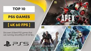 Top 10 PS5 Games That Can Running at 4K 60 FPS | PS5 Games 2023