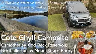 Campervan highlights:Osmotherley, Cote Ghyll, Northallerton, Mount Grace Priory & Cod Beck Reservoir