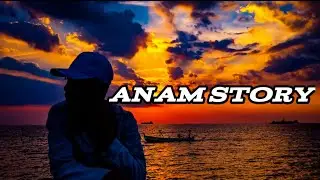 Anam Zx - My Story