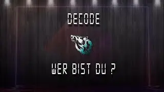 Wer bist du, decoded