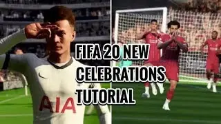 FIFA 20 NEW CELEBRATIONS TUTORIAL