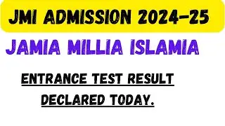 JMI Entrance Test Result Declared Today🔥|| Jamia Millia Islamia Result 2024-25