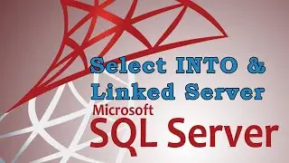 SELECT INTO Statement in SQL Server Introduction In Urdu - Hindi | OPENQUERY(), OPENDATASOURCE() #23