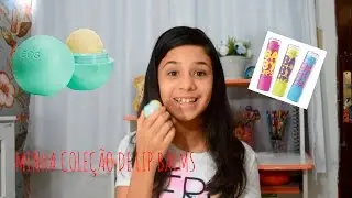MINHA COLEÇÃO DE LIP BALMS - BATOM COLORIDO