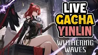 🔴 Yinlin Aku Datang! - Wuthering Waves