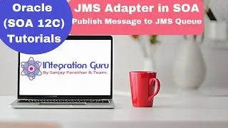 Oracle SOA 12C | JMS Adapter | Publish Message to JMS Queue | Explained with simple Example