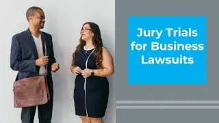 Jury trials SUCK for business owners