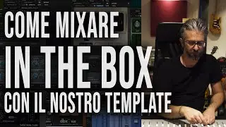 Come usare l' ITB MIXING TEMPLATE - Live Mixing #23