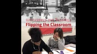 Personalized Learning: The Flipped Classroom