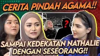 CERITAKAN SECARA DETAIL ALASAN ADIK NATHALIE HOLSCHER MEMILIH ISLAM!!
