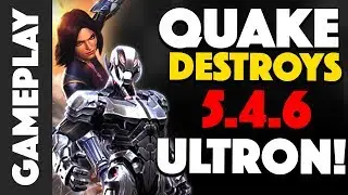 Quake DESTROYS 5.4.6 ULTRON!