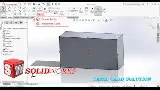 SolidWorks Sketch Convert Entities, Intersection Curve -- Tamil