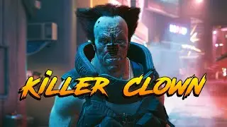 Cyberpunk 2077: Sending In The Clowns (Ozob the Clown)