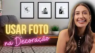 Inspirações para usar FOTOS na Decoração