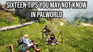 16 More Palworld Tips You May Not Know!!!