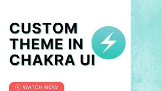 How to Customize Your Chakra UI Theme 