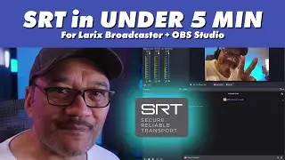 SRT in under 5 Minutes for Larix Broadcaster &  OBS Studio