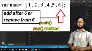 10.Array Methods in Javascript   push() pop() shift() unshift() slice()  - add/remove Operations