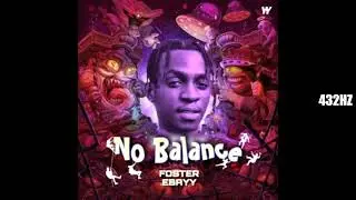 Foster Ebayy - No Balance (No Guidance Cover) (432hz)