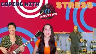 How Can You Cope with Stress? - MusiCity Kids ep #92
