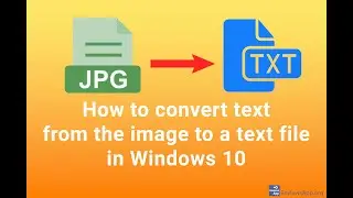 How to convert text from the image to a text file in Windows 10