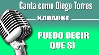 Diego Torres - Puedo Decir que Si - Karaoke Vision