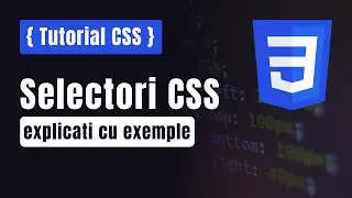 Tutorial CSS in ROMANA - Selectori CSS explicati cu exemple | Specificitatea CSS