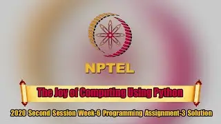 NPTEL The Joy of Computing Using Python Week-6 Programming Assignment-3 Solution |Swayam