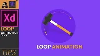 Looping Animation in Adobe XD with button click | Tips