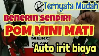 Ternyata Mudah Perbaiki Sendiri POM MINI yang error tidak bisa di gunakan