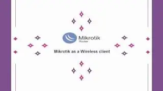Mikrotik as a Wireless client