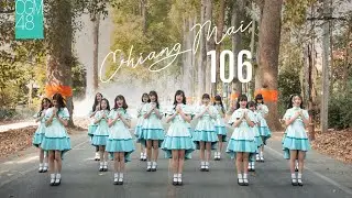 【MV Full】Chiang Mai 106 / CGM48