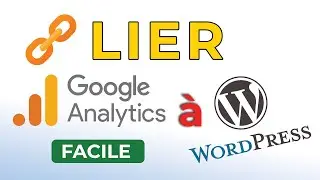 Chapitre 4/  Google Analytics : Comment lier Google Analytics à WordPress