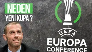 UEFA AVRUPA KONFERANS LİGİ: NEDEN YENİ BİR KUPA ?