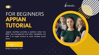 Appian Developer Tutorial for Beginners | Appian Training -1