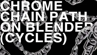 CHROME CHAINS ON BLENDER (CYCLES)