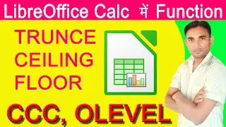 CCC Computer Course in Hindi / Floor & Ceiling Function in Libreoffice Calc & MS Excel@mineshsachan