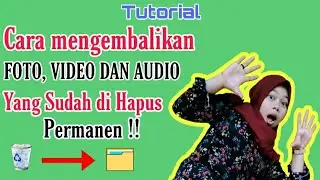 CARA MENGEMBALIKAN FOTO DAN VIDEO YANG SUDAH TERHAPUS PERMANEN !! (NO ROOT)